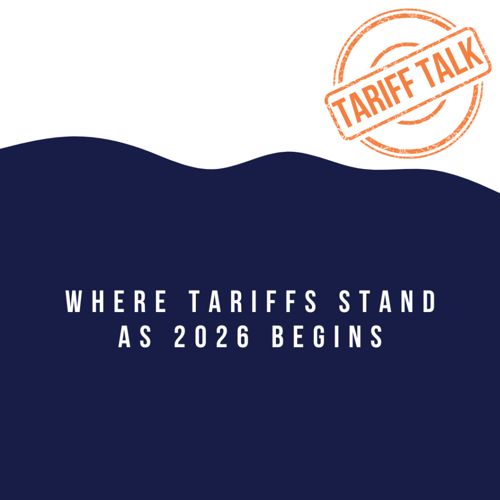 Where Tariffs Stand as 2026 Begins
